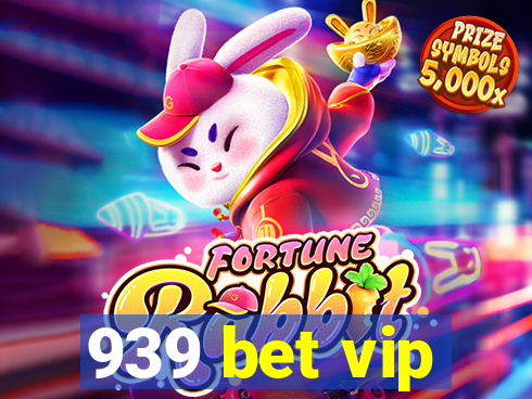 939 bet vip